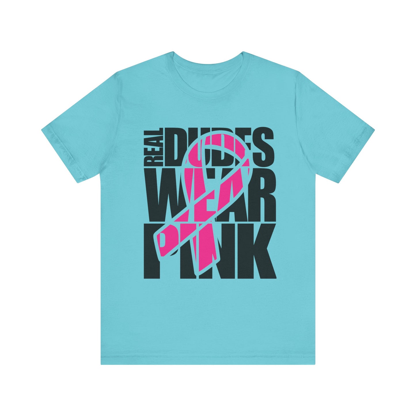 Real Dudes Wear Pink Unisex Jersey Tee | Support Breast Cancer Awareness, Gift for Him, Casual Wear, Fundraiser Shirt, Pink Ribbon Tee