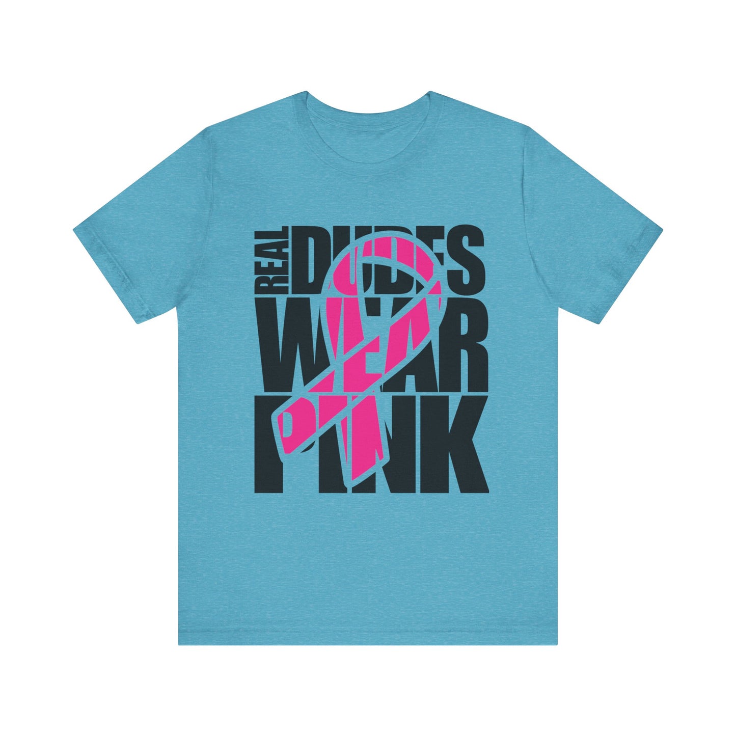 Real Dudes Wear Pink Unisex Jersey Tee | Support Breast Cancer Awareness, Gift for Him, Casual Wear, Fundraiser Shirt, Pink Ribbon Tee
