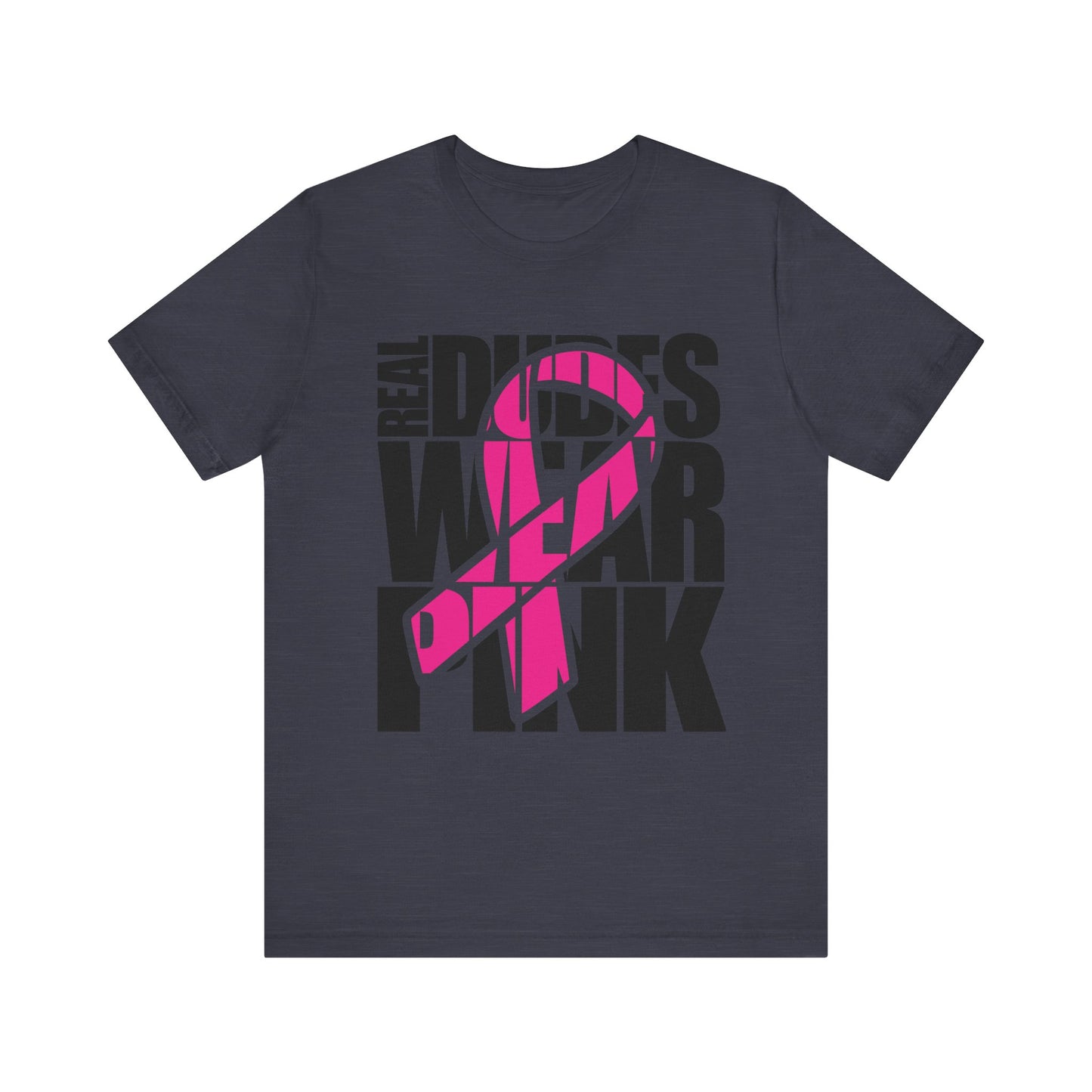 Real Dudes Wear Pink Unisex Jersey Tee | Support Breast Cancer Awareness, Gift for Him, Casual Wear, Fundraiser Shirt, Pink Ribbon Tee