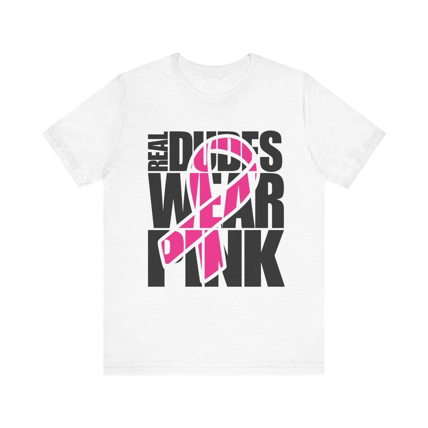 Real Dudes Wear Pink Unisex Jersey Tee | Support Breast Cancer Awareness, Gift for Him, Casual Wear, Fundraiser Shirt, Pink Ribbon Tee