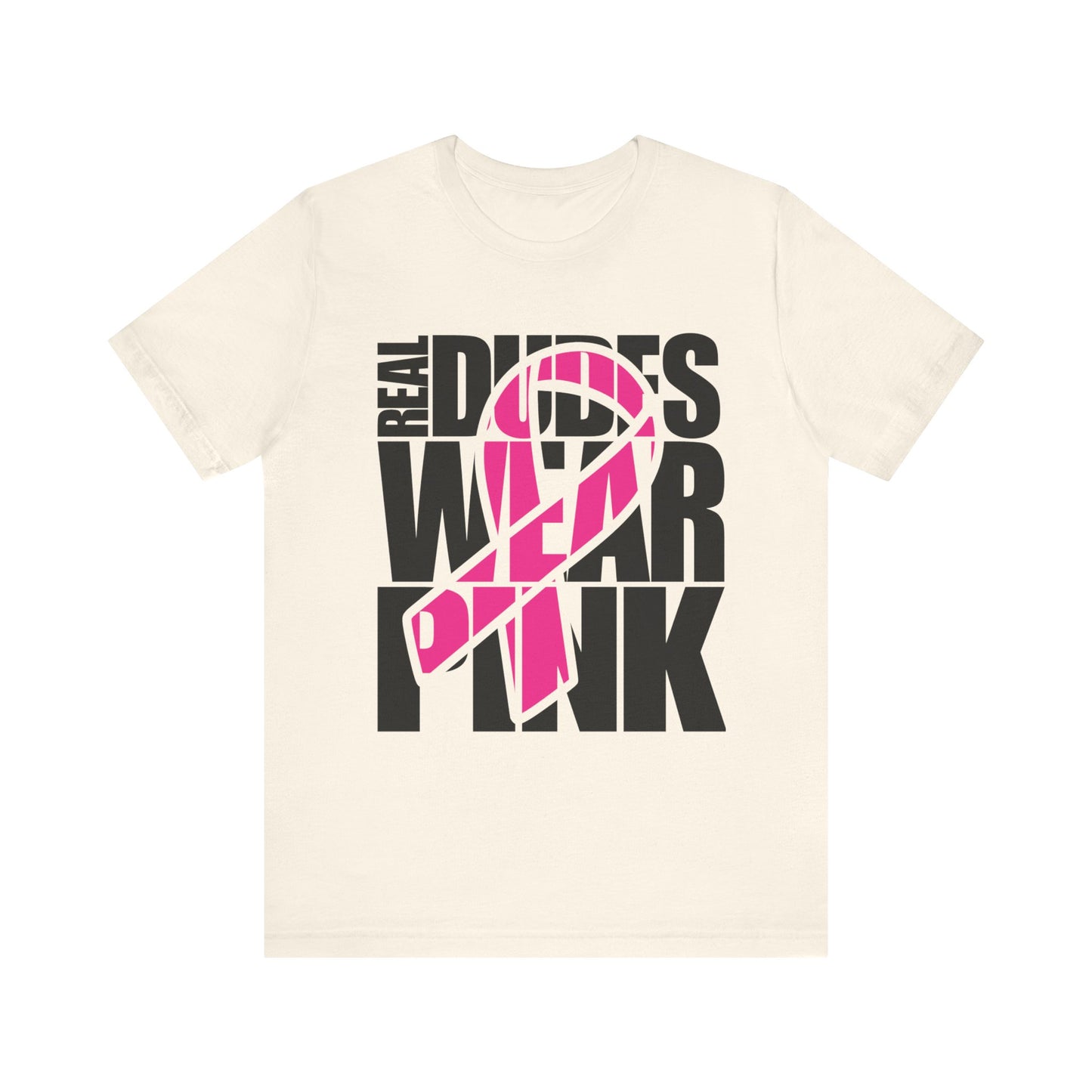 Real Dudes Wear Pink Unisex Jersey Tee | Support Breast Cancer Awareness, Gift for Him, Casual Wear, Fundraiser Shirt, Pink Ribbon Tee