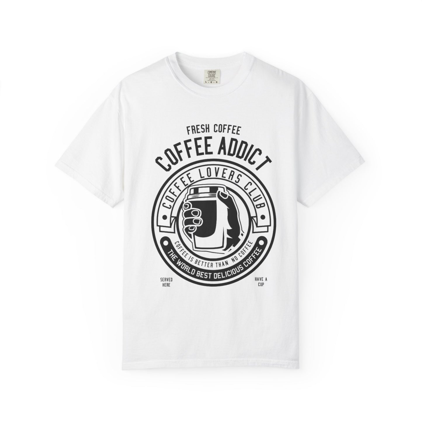 Coffee Addict Garment-Dyed T-shirt