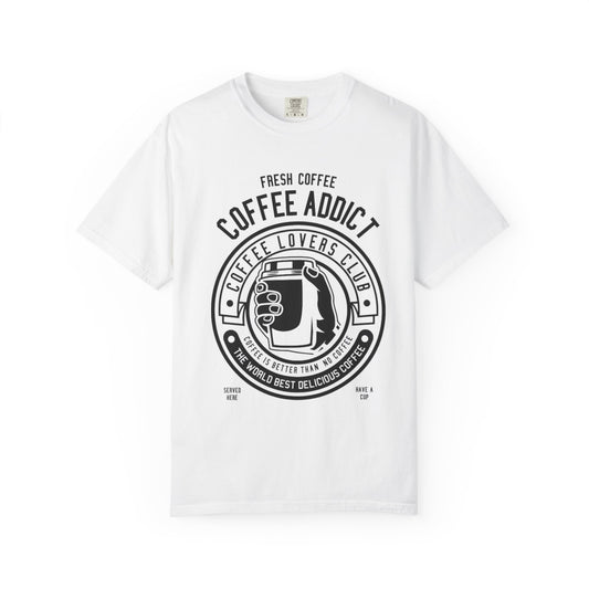 Coffee Addict Garment-Dyed T-shirt