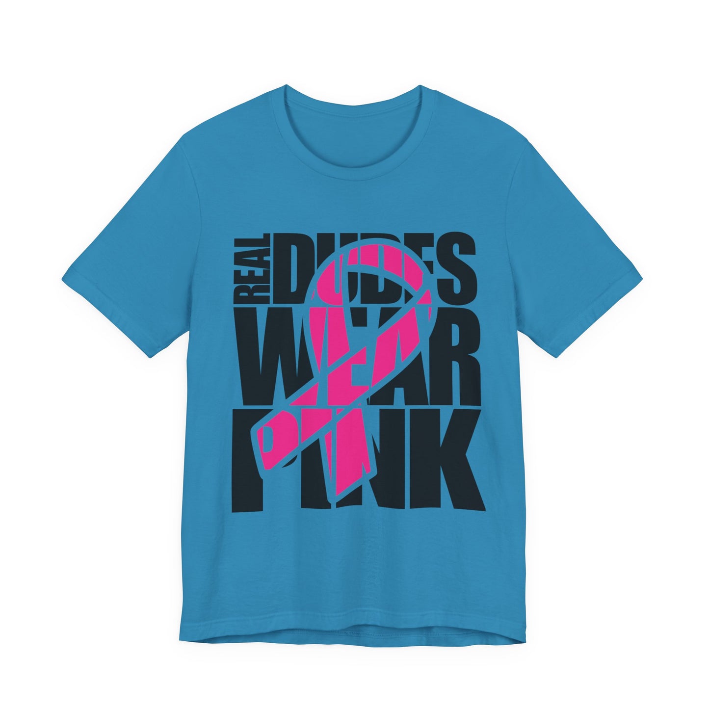 Real Dudes Wear Pink Unisex Jersey Tee | Support Breast Cancer Awareness, Gift for Him, Casual Wear, Fundraiser Shirt, Pink Ribbon Tee