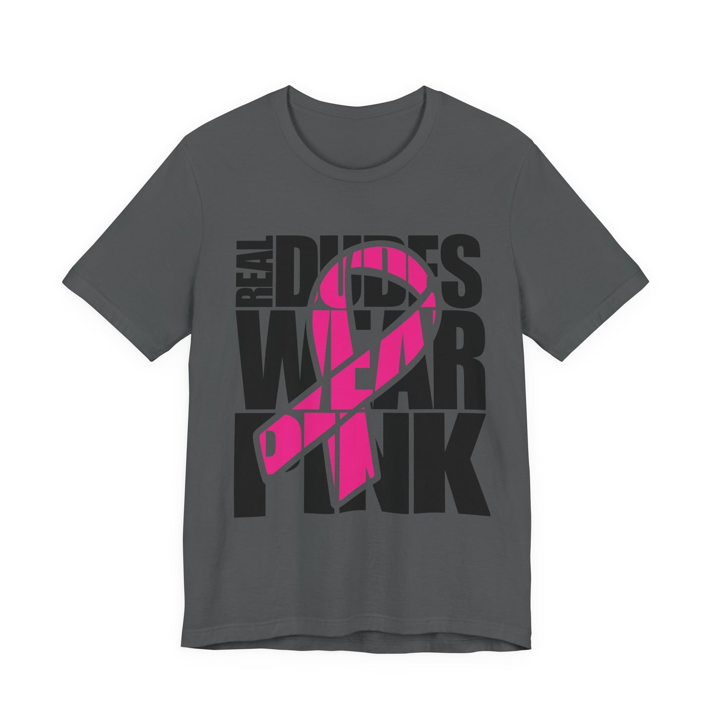 Real Dudes Wear Pink Unisex Jersey Tee | Support Breast Cancer Awareness, Gift for Him, Casual Wear, Fundraiser Shirt, Pink Ribbon Tee