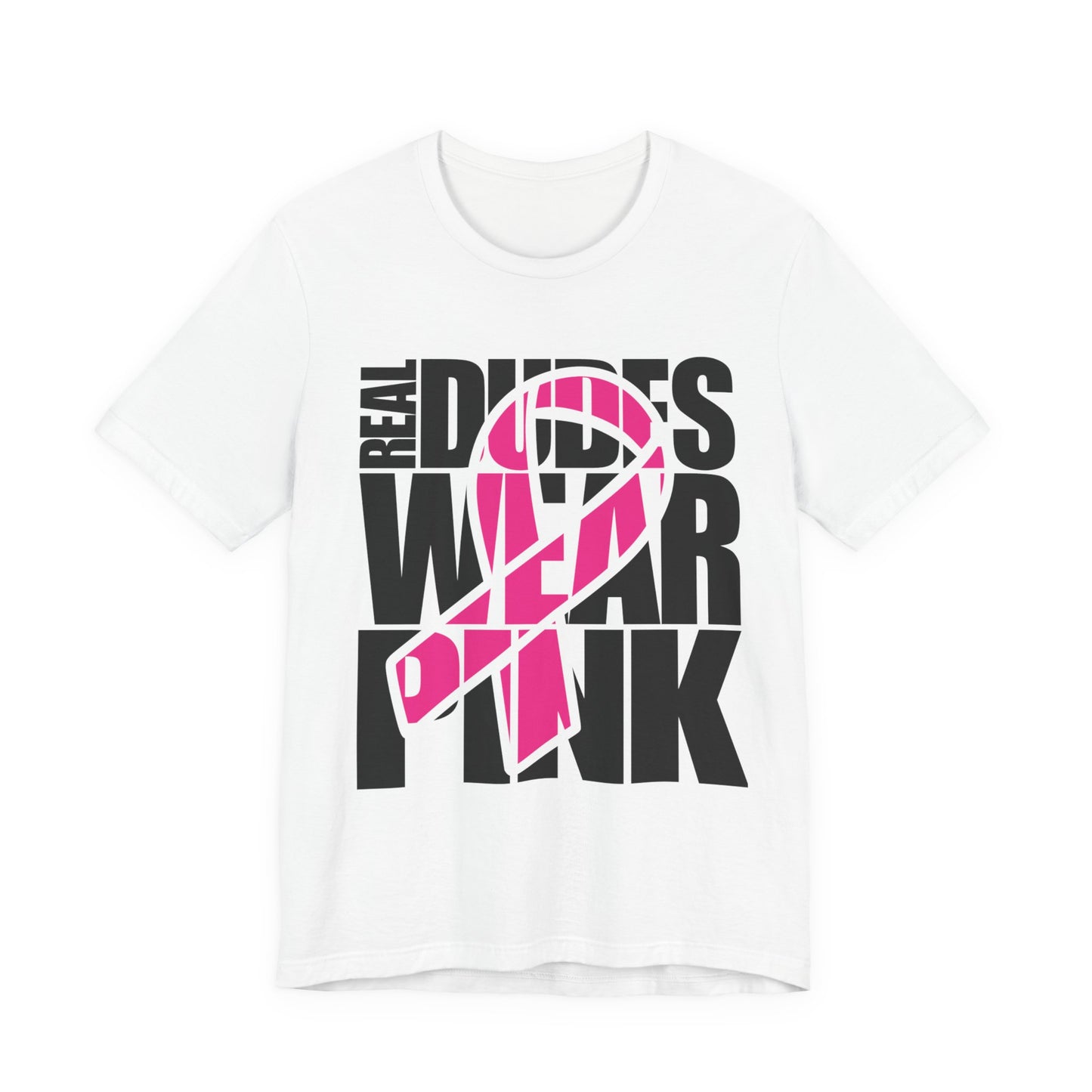 Real Dudes Wear Pink Unisex Jersey Tee | Support Breast Cancer Awareness, Gift for Him, Casual Wear, Fundraiser Shirt, Pink Ribbon Tee