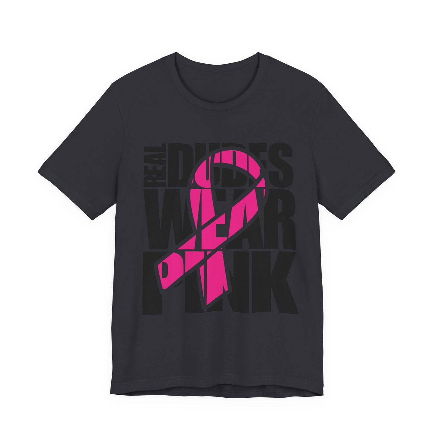 Real Dudes Wear Pink Unisex Jersey Tee | Support Breast Cancer Awareness, Gift for Him, Casual Wear, Fundraiser Shirt, Pink Ribbon Tee