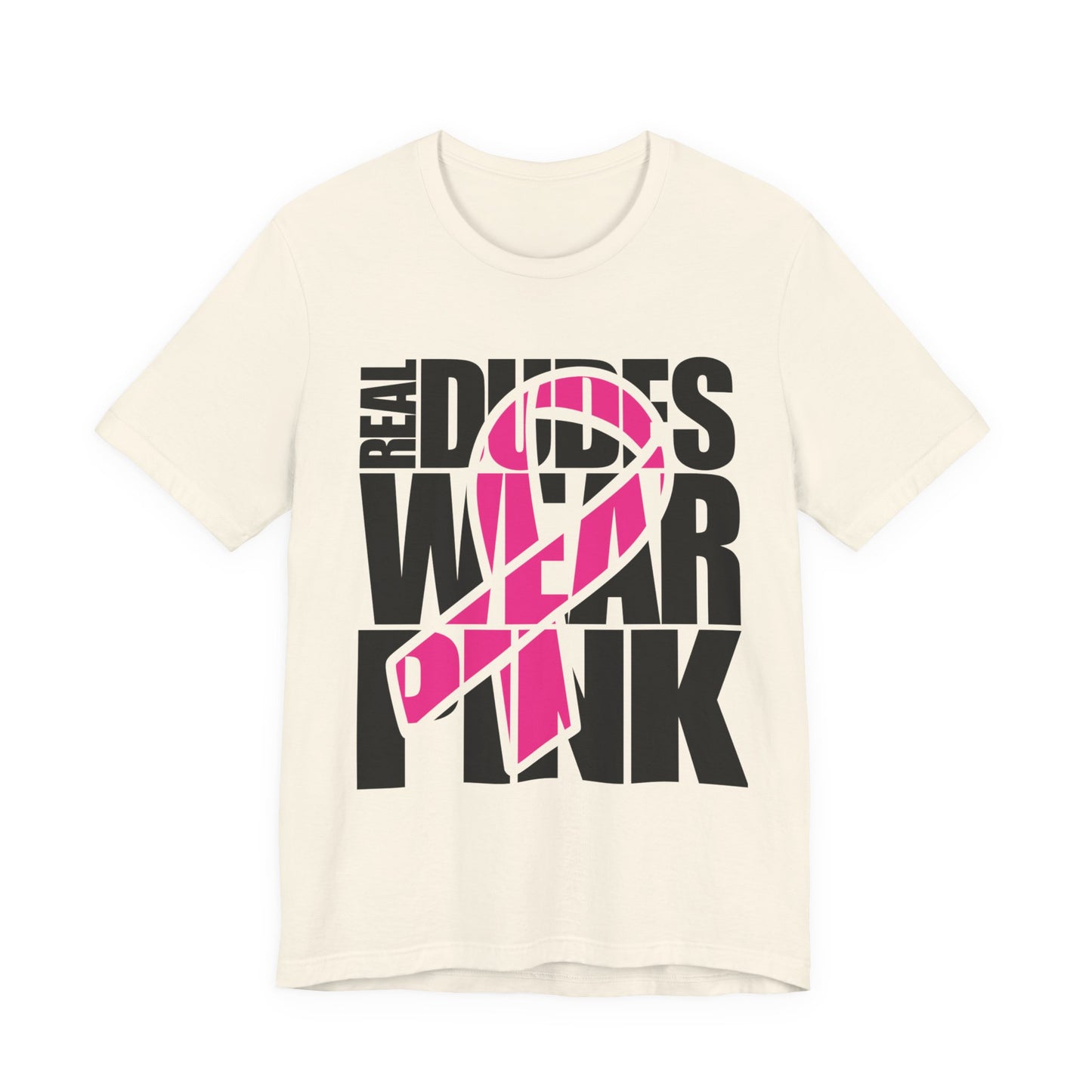 Real Dudes Wear Pink Unisex Jersey Tee | Support Breast Cancer Awareness, Gift for Him, Casual Wear, Fundraiser Shirt, Pink Ribbon Tee