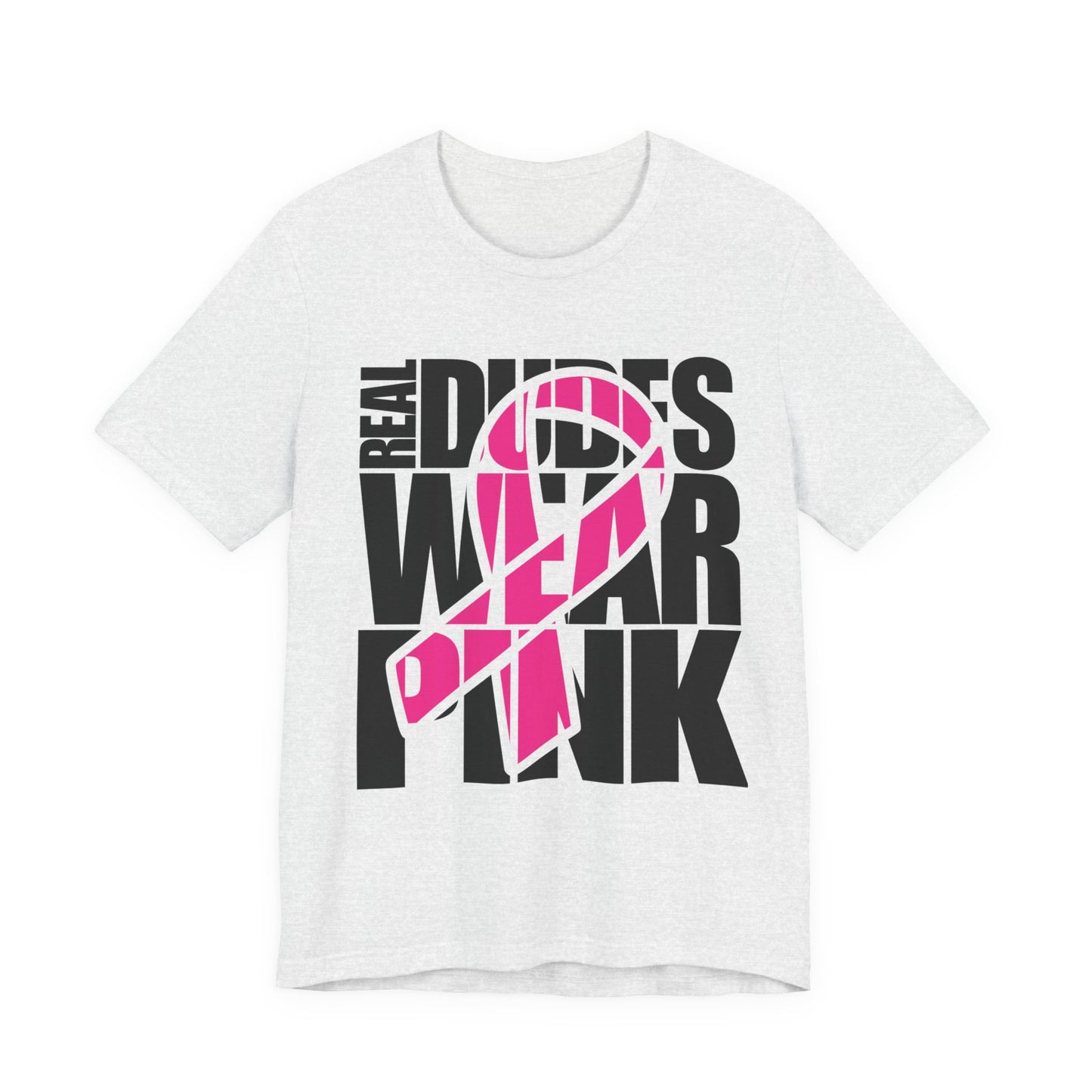 Real Dudes Wear Pink Unisex Jersey Tee | Support Breast Cancer Awareness, Gift for Him, Casual Wear, Fundraiser Shirt, Pink Ribbon Tee