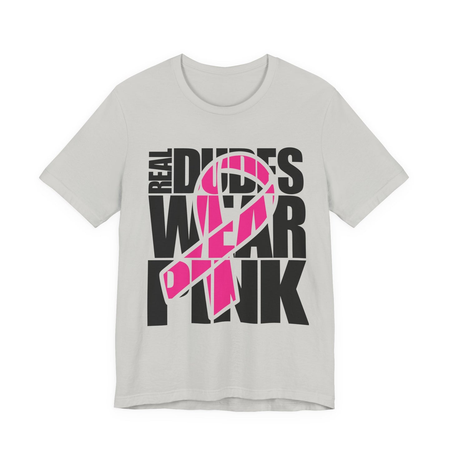 Real Dudes Wear Pink Unisex Jersey Tee | Support Breast Cancer Awareness, Gift for Him, Casual Wear, Fundraiser Shirt, Pink Ribbon Tee