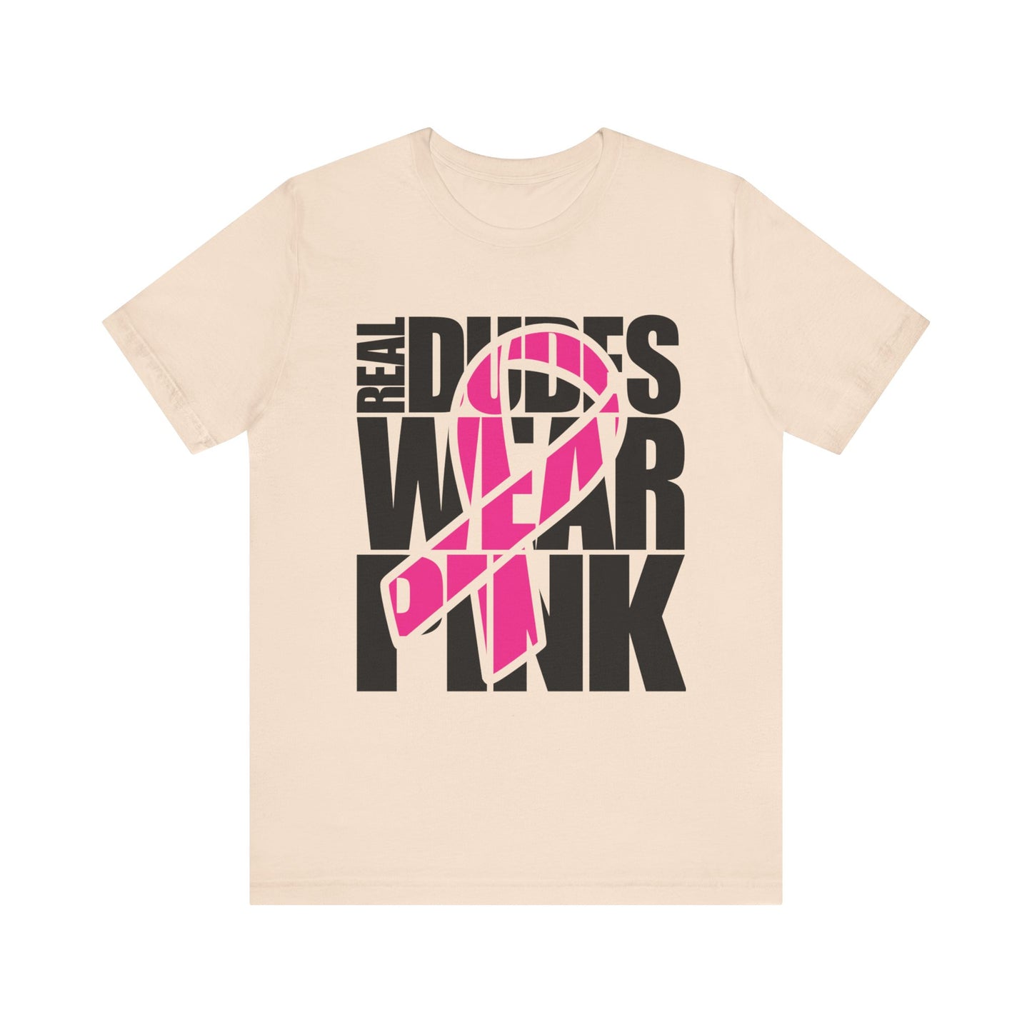 Real Dudes Wear Pink Unisex Jersey Tee | Support Breast Cancer Awareness, Gift for Him, Casual Wear, Fundraiser Shirt, Pink Ribbon Tee