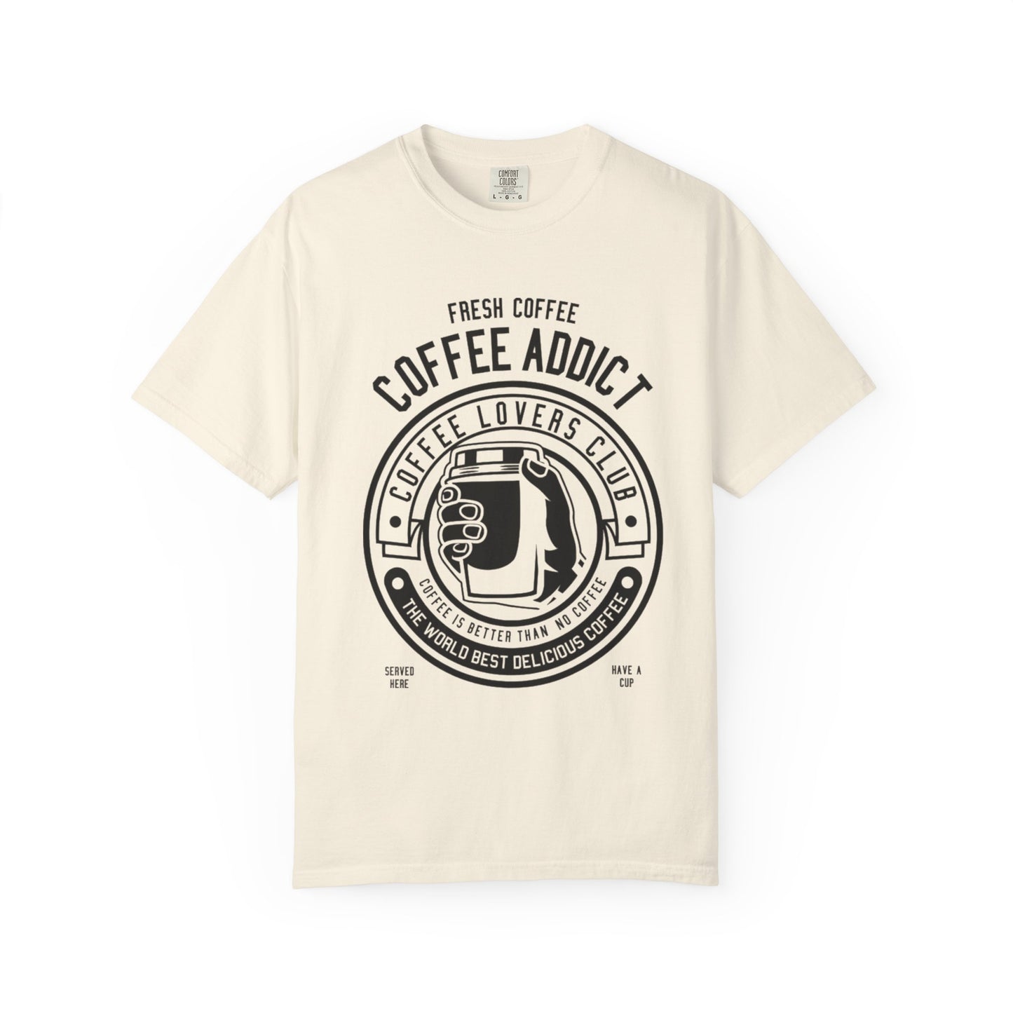 Coffee Addict Garment-Dyed T-shirt