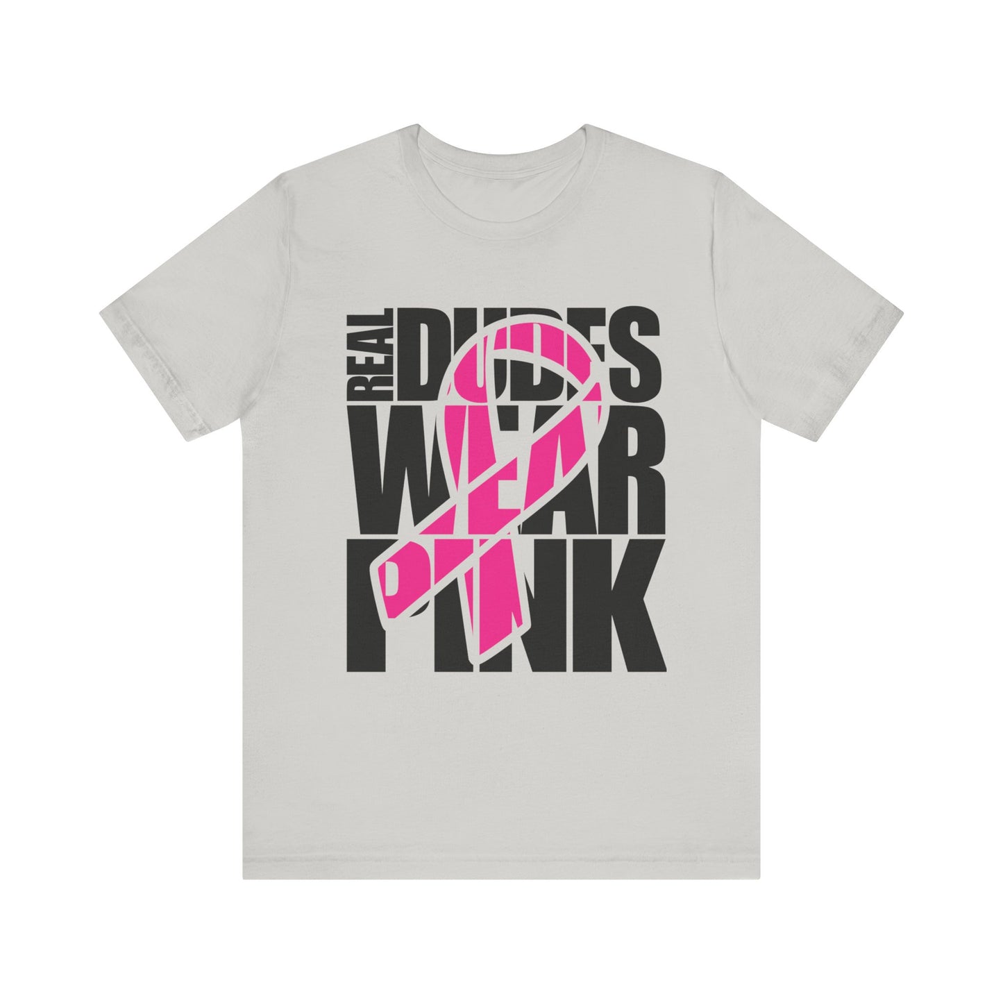 Real Dudes Wear Pink Unisex Jersey Tee | Support Breast Cancer Awareness, Gift for Him, Casual Wear, Fundraiser Shirt, Pink Ribbon Tee
