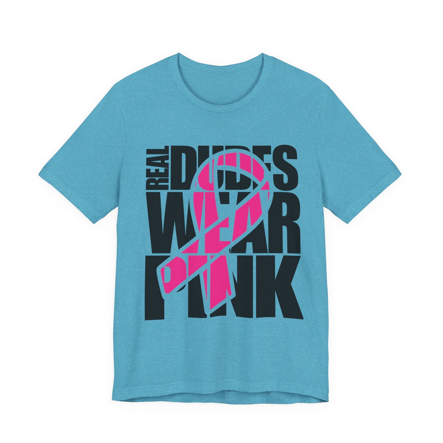 Real Dudes Wear Pink Unisex Jersey Tee | Support Breast Cancer Awareness, Gift for Him, Casual Wear, Fundraiser Shirt, Pink Ribbon Tee