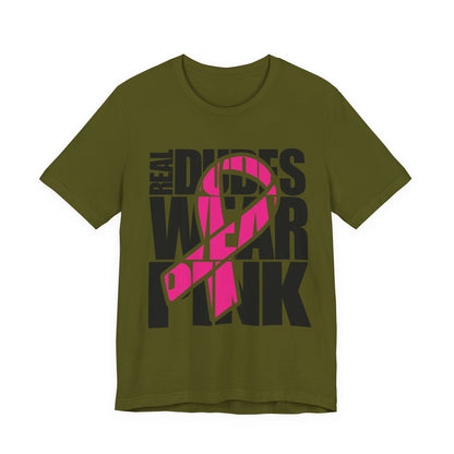 Real Dudes Wear Pink Unisex Jersey Tee | Support Breast Cancer Awareness, Gift for Him, Casual Wear, Fundraiser Shirt, Pink Ribbon Tee