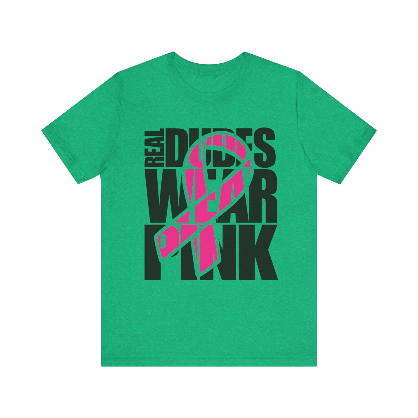 Real Dudes Wear Pink Unisex Jersey Tee | Support Breast Cancer Awareness, Gift for Him, Casual Wear, Fundraiser Shirt, Pink Ribbon Tee